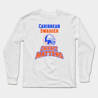 West-Indies Cricket Caribbean Swagger Cricket Matters Long Sleeve T-Shirt